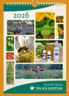 Asz�di J�nos - �n kis kertem falinapt�r 42x29,7 cm - 2026