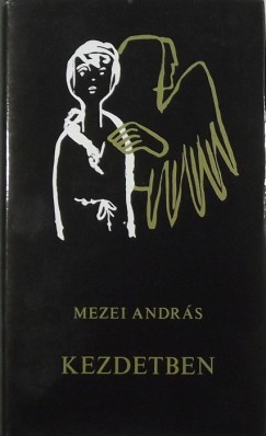 Mezei Andrs - Kezdetben