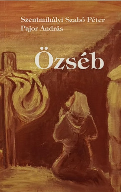 Pajor András - Szentmihályi Szabó Péter - Özséb