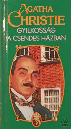 Agatha Christie Mallowan - Gyilkossg a csendes hzban