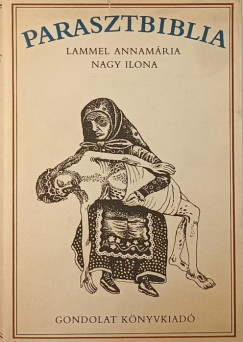 Lammel Annamria - Nagy Ilona - Parasztbiblia
