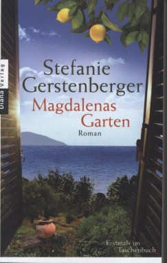 Stefanie Gerstenberger - Magdalenas Garten