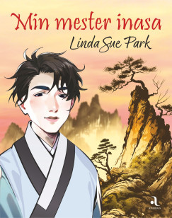 Linda Sue Park - Min mester inasa