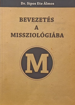 Sípos Ete Álmos - Bevezetés a missziológiába