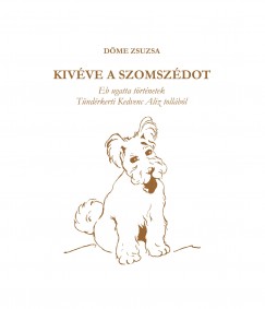 Dme Zsuzsa - Kivve a szomszdot