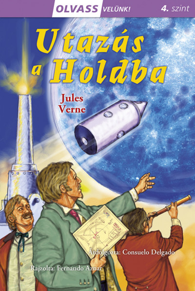 Jules Verne - Olvass velnk! (4) - Utazs a Holdba