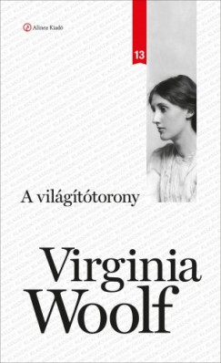 Woolf Virginia - Virginia Woolf - A vilgttorony