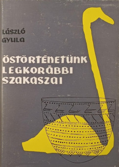 Lszl Gyula - strtnetnk legkorbbi szakaszai