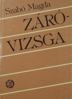 Szab Magda - Zrvizsga