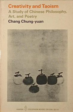 Chang Chung-Yuan - Creativity and Taoism