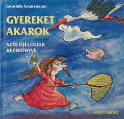 Gabriella Grüntebaum - Gyereket akarok