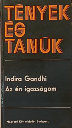 Indira Gandhi - Az n igazsgom