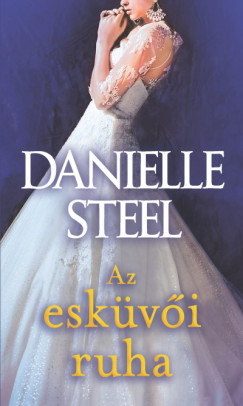 Danielle Steel - Az esküvõi ruha