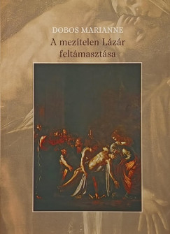 Dobos Marianne - A meztelen Lzr feltmasztsa