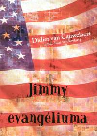 Didier Van Cauwelaert - Jimmy evangliuma