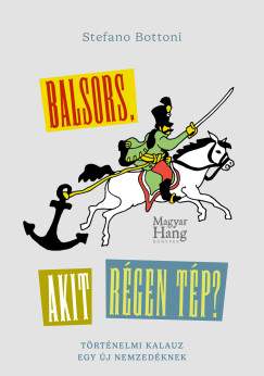 Stefano Bottoni - Balsors, akit régen tép?