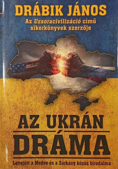 Drábik János - Az ukrán dráma