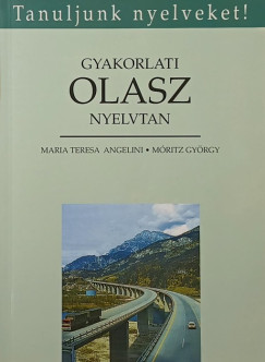 Maria Teresa Angelini - M�ritz Gy�rgy - Gyakorlati olasz nyelvtan