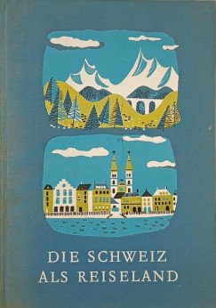 Die Schweiz als Reiseland