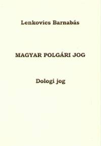 Lenkovics Barnabs - Magyar polgri jog - Dologi jog