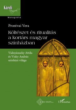 Prontvai Vera - Költészet és ritualitás a kortárs magyar színházban