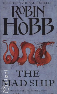 Robin Hobb - The mad ship