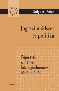 Slyom Pter - Jogszi mdszer s politika