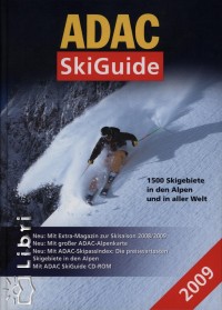 Thomas Biersack   (Szerk.) - Christian Scherer   (Szerk.) - Jens Van Rooij   (Szerk.) - Ski Guide - Alpok 2009
