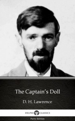 D. H. Lawrence - The Captain's Doll by D. H. Lawrence (Illustrated)