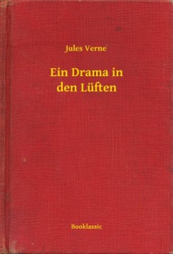 Jules Verne - Ein Drama in den Lften