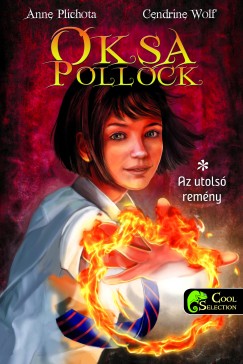 Anne Plichota - Cendrine Wolf - Oksa Pollock 1. - Az utols remny