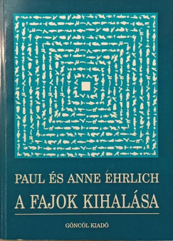 Anne Ehrlich - Paul Ehrlich - A fajok kihal�sa