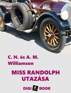 C.N. Williamson - Miss Randolph utazsa