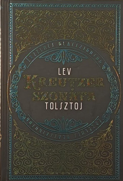 Lev Nikolajevics Tolsztoj - Kreutzer-szonta