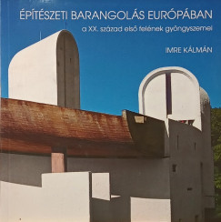 Imre K�lm�n - �p�t�szeti barangol�s Eur�p�ban