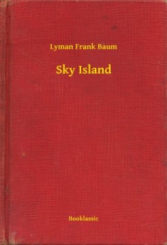 Lyman Frank Baum - Sky Island