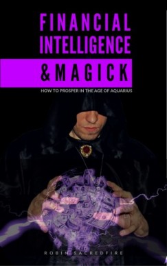 Robin Sacredfire - Financial Intelligence & Magick