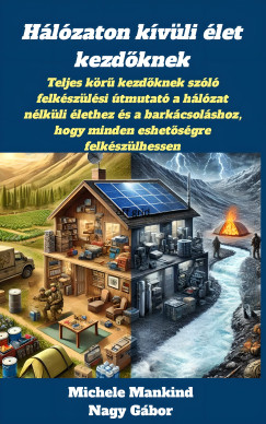 Michele Mankind - Hálózaton kívüli élet kezdőknek