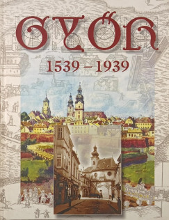 Győr 1539-1939