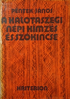 P�ntek J�nos - A kalotaszegi n�pi h�mz�s �s sz�kincse