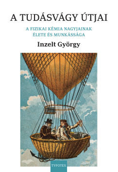 Inzelt Gy�rgy - A tud�sv�gy �tjai