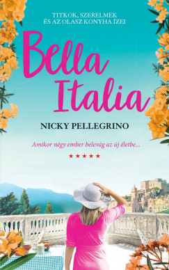 Nicky Pellegrino - Bella Italia