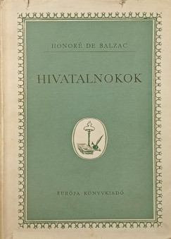 Honor De Balzac - Hivatalnokok