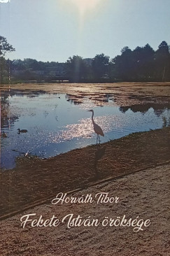 Horváth Tibor - Fekete István öröksége
