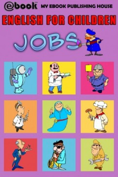 My Ebook Publishing House - English for Children - Jobs