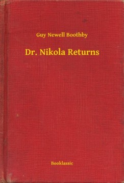 Guy Newell Boothby - Dr. Nikola Returns