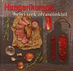 Nyemcsok Lszl   (Szerk.) - Hungarikumok, helyi zek olvasinktl