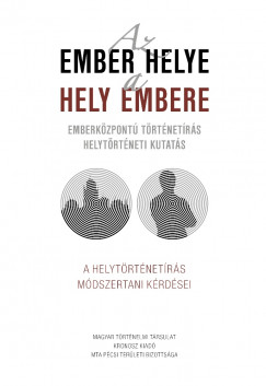 Lengvri Istvn   (Szerk.) - Az ember helye - a hely embere