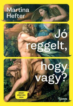Hefter Martina - J� reggelt, hogy vagy?