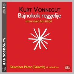 Kurt Vonnegut - Galambos Pter   (Galamb) - Bajnokok reggelije - Isten veled, bs htf! - Hangosknyv MP3